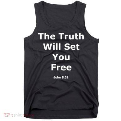 John 8:32 The Truth Will Set You Free Tank Top
