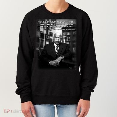 John Lewis Portrait Quote 1940-2020 Tribute Women's Sweatshirt