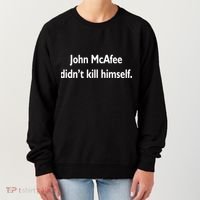 John McAfee Didn't Kill Himself Women's Sweatshirt thumb 0