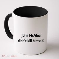John McAfee Didn't Kill Himself Coffee Mug thumb 0