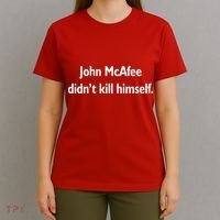 John McAfee Didn't Kill Himself T-Shirt thumb 4
