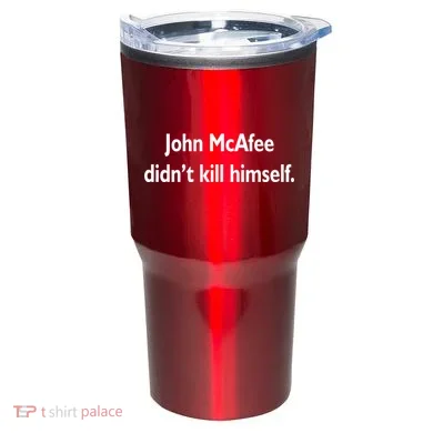 John McAfee Didn't Kill Himself Tumbler