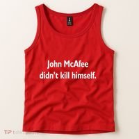 John McAfee Didn't Kill Himself Tank Top thumb 2
