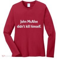 John McAfee Didn't Kill Himself Women's Long Sleeve Shirt thumb 0