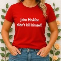 John McAfee Didn't Kill Himself Women's T-Shirt thumb 2
