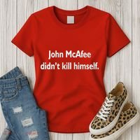 John McAfee Didn't Kill Himself Women's T-Shirt thumb 3