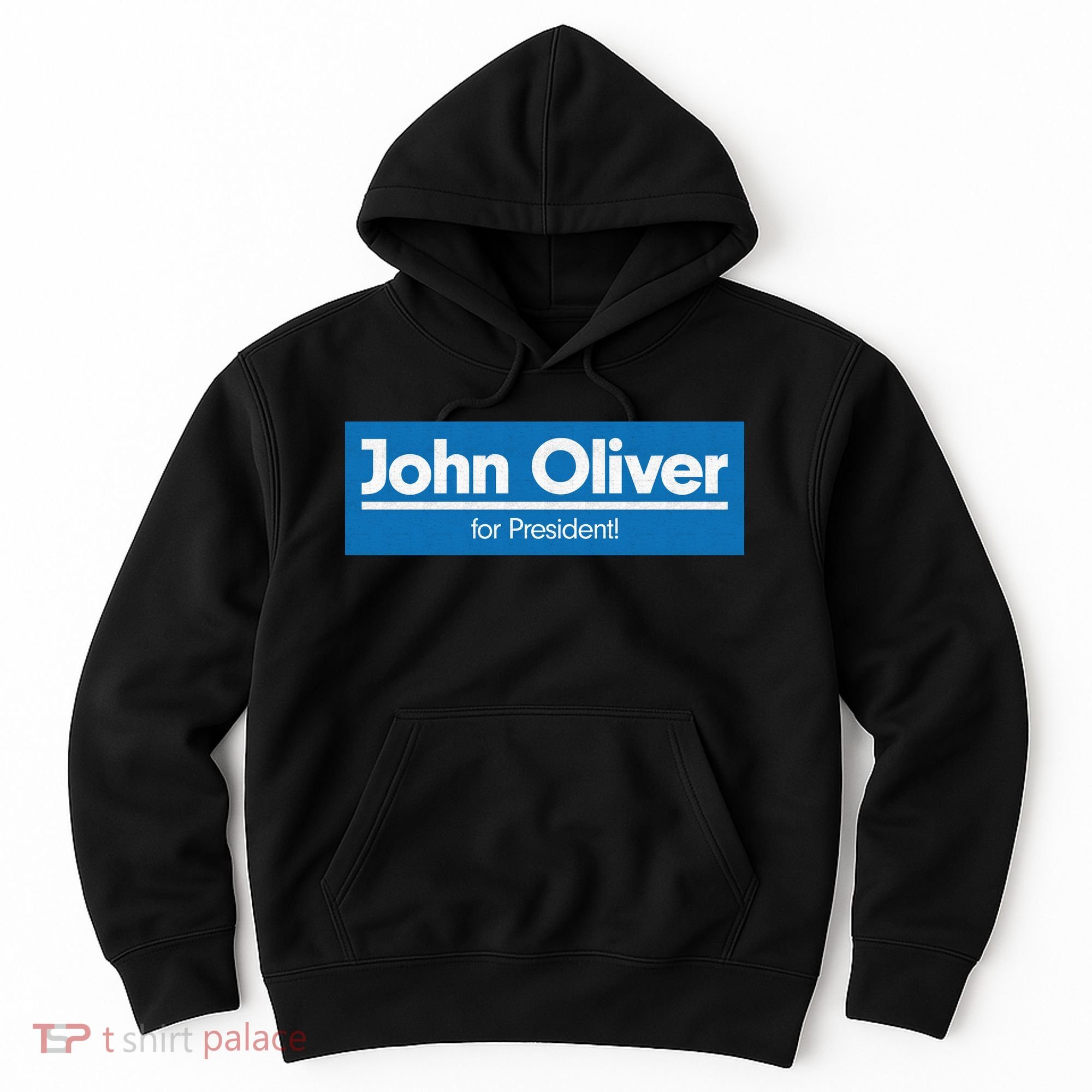 John Oliver For President Hoodie
