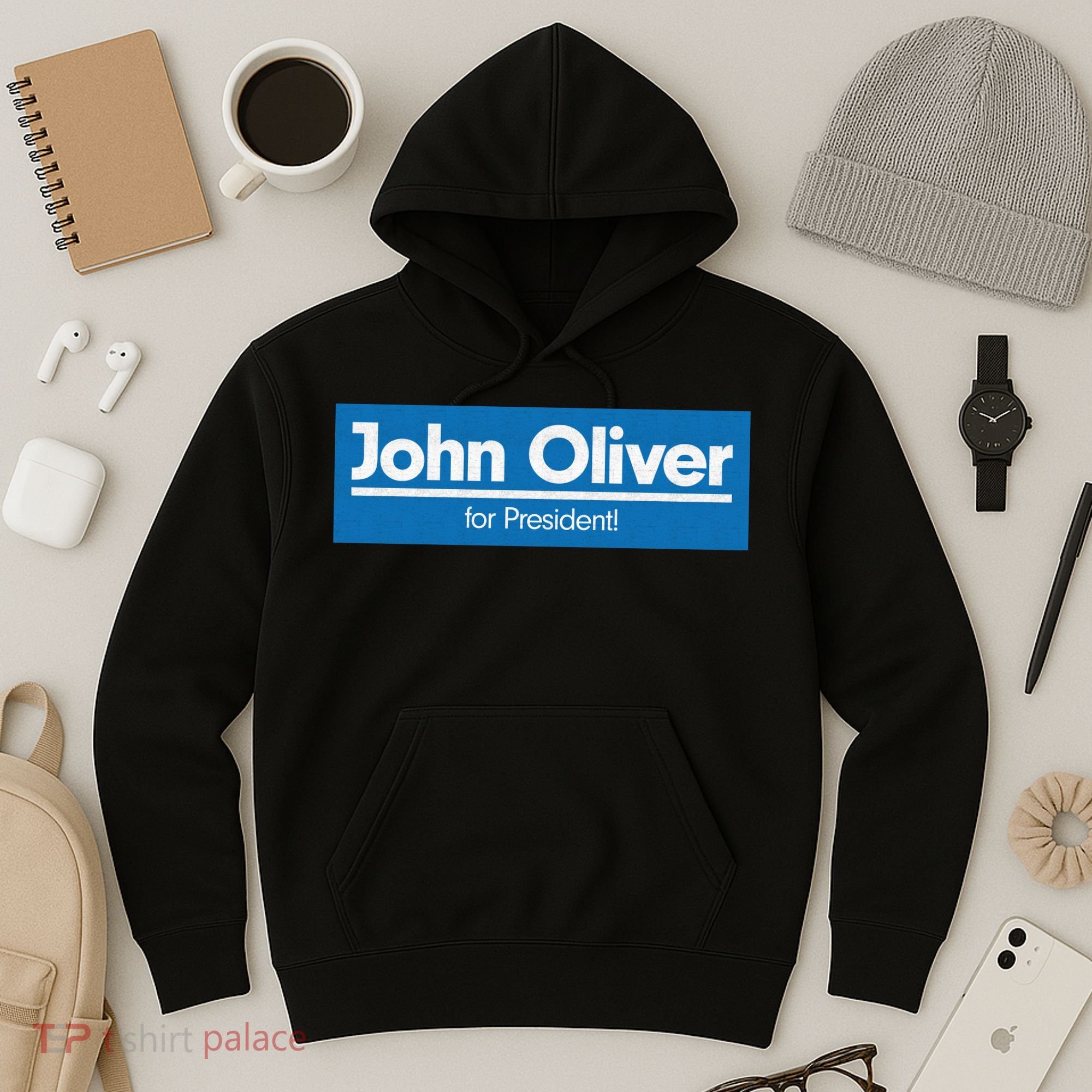 John Oliver For President Hoodie