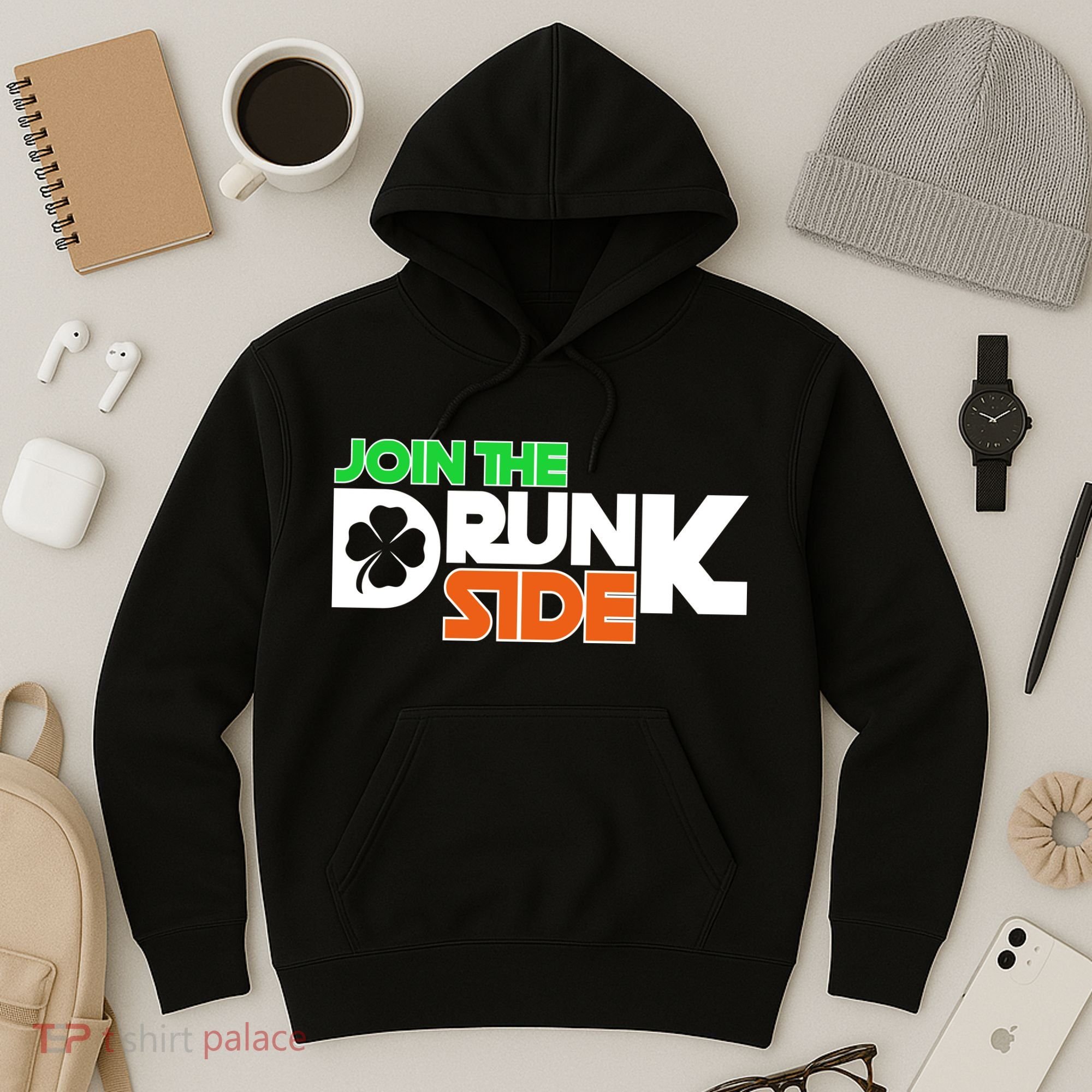 Join The Drunk Side St. Patrick's Day Hoodie