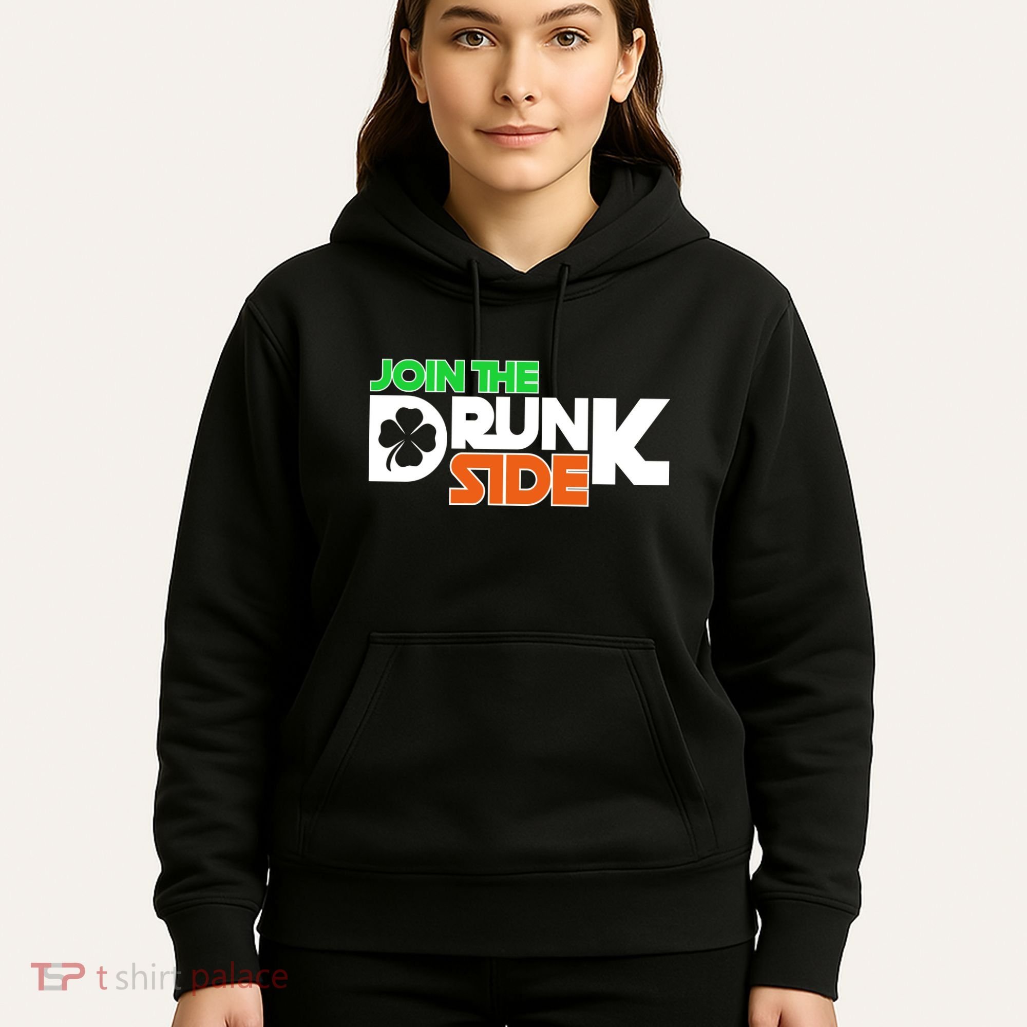 Join The Drunk Side St. Patrick's Day Hoodie