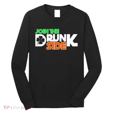 Join The Drunk Side St. Patrick's Day Long Sleeve Shirt