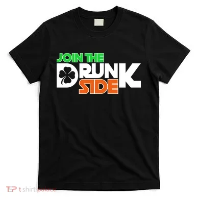 Join The Drunk Side St. Patrick's Day T-Shirt
