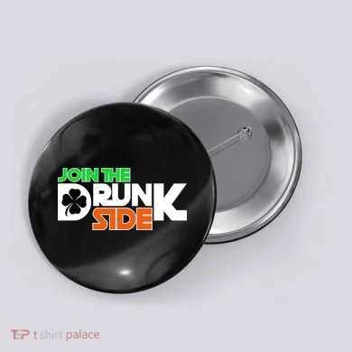Join The Drunk Side St. Patrick's Day Button