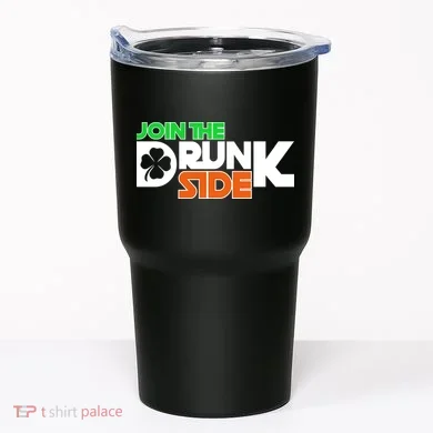 Join The Drunk Side St. Patrick's Day Tumbler