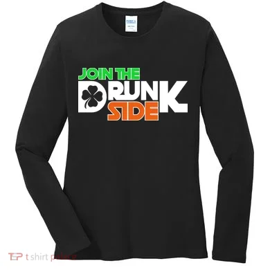 Join The Drunk Side St. Patrick's Day Women's Long Sleeve Shirt