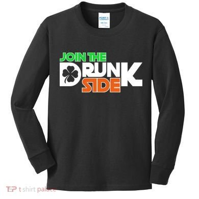 Join The Drunk Side St. Patrick's Day Kids Long Sleeve Shirt