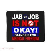Jab Or Job Is Not Okay Medical Freedom Nurses Mousepad thumb 0