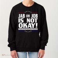 Jab Or Job Is Not Okay Support Medical Workers Women's Sweatshirt thumb 0