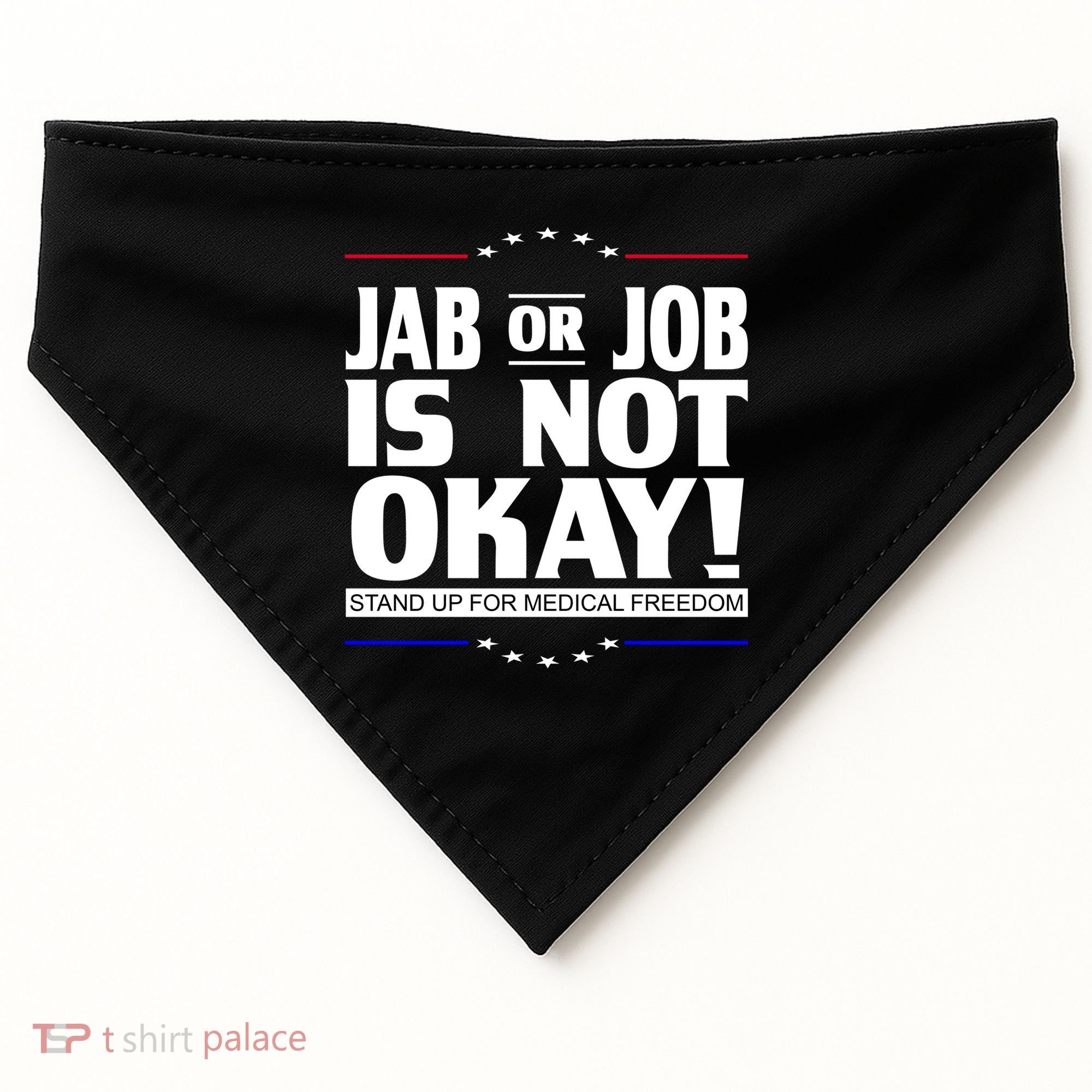 Jab Or Job Is Not Okay Support Medical Workers USA-Made Doggie Bandana