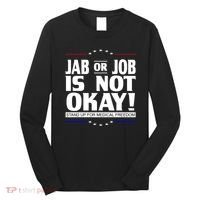 Jab Or Job Is Not Okay Support Medical Workers Long Sleeve Shirt thumb 0
