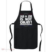 Jab Or Job Is Not Okay Support Medical Workers Apron thumb 0