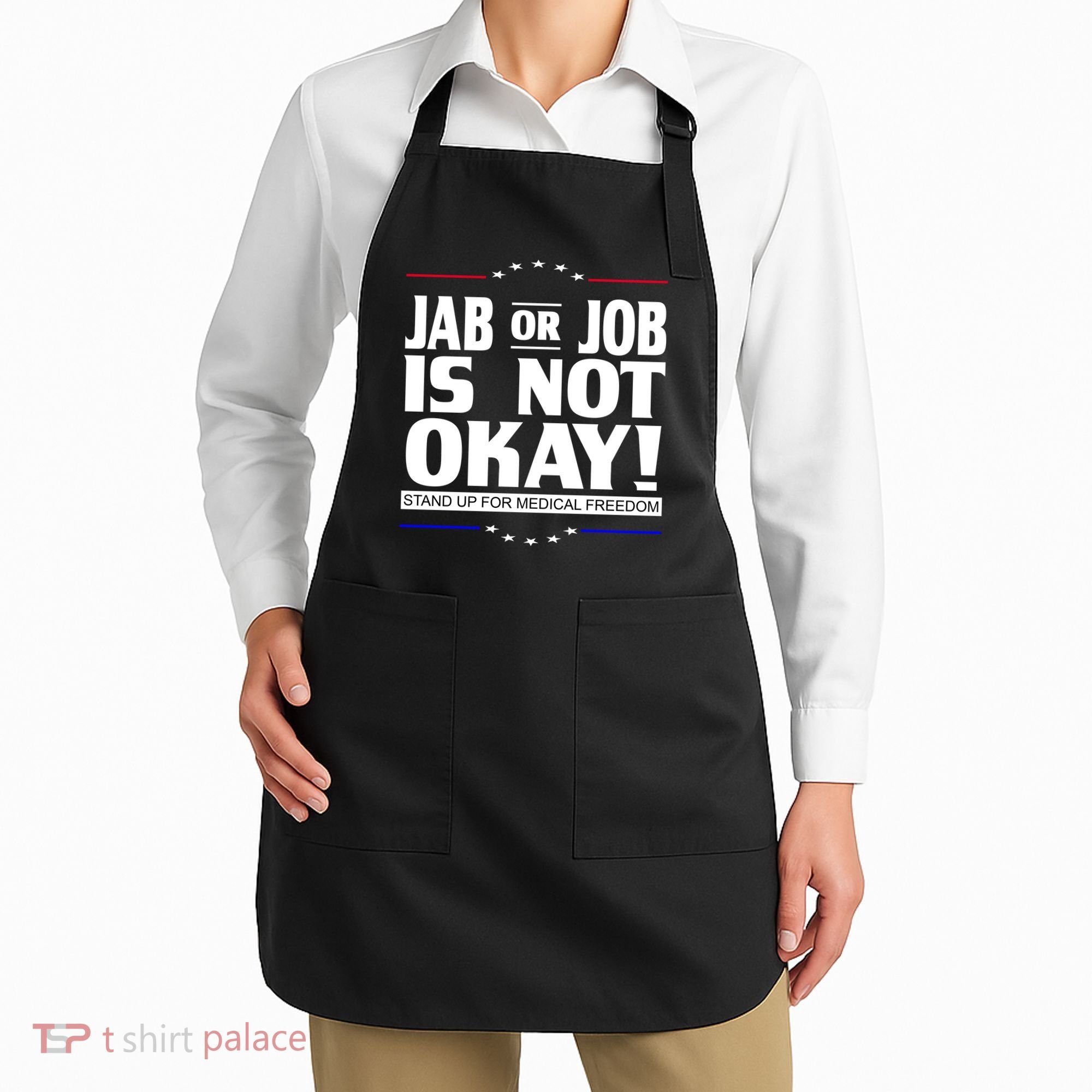 Jab Or Job Is Not Okay Support Medical Workers Apron
