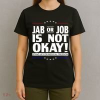 Jab Or Job Is Not Okay Support Medical Workers T-Shirt thumb 4