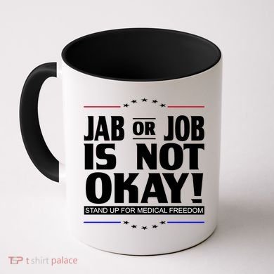 Jab Or Job Is Not Okay Support Medical Workers Coffee Mug