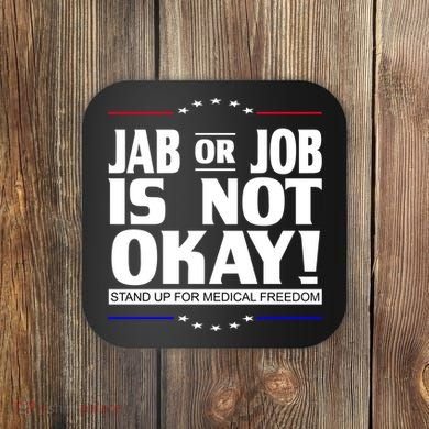 Jab Or Job Is Not Okay Support Medical Workers Coaster