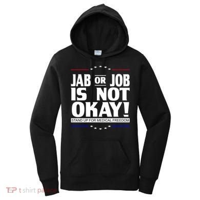 Jab Or Job Is Not Okay Support Medical Workers Women's Hoodie