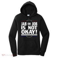 Jab Or Job Is Not Okay Support Medical Workers Women's Hoodie thumb 0