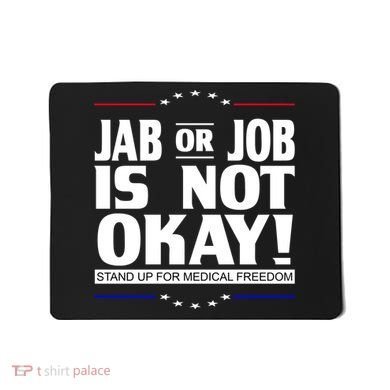 Jab Or Job Is Not Okay Support Medical Workers Mousepad