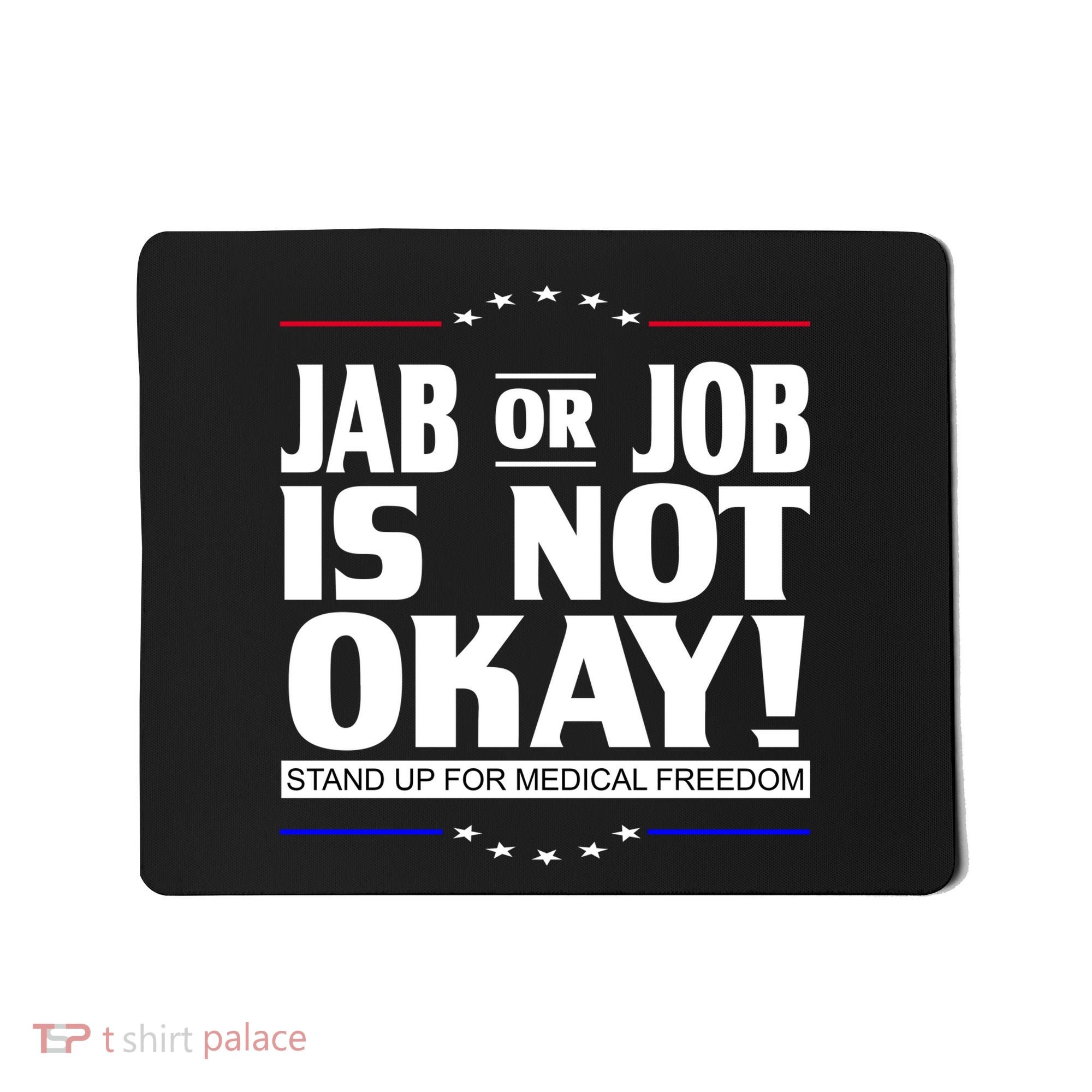 Jab Or Job Is Not Okay Support Medical Workers Mousepad