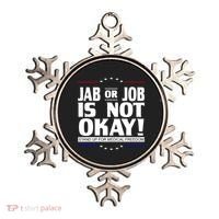 Jab Or Job Is Not Okay Support Medical Workers Ornament thumb 0