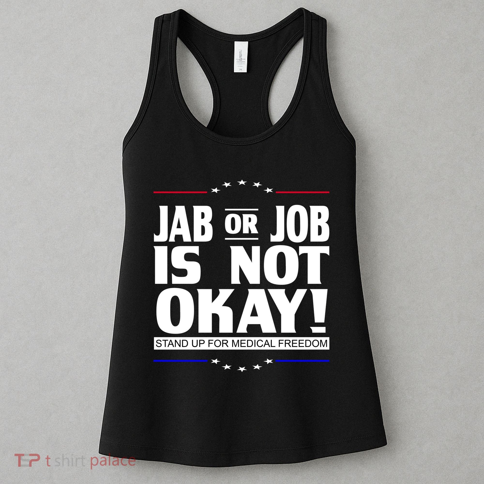 Jab Or Job Is Not Okay Support Medical Workers Women's Tank Top