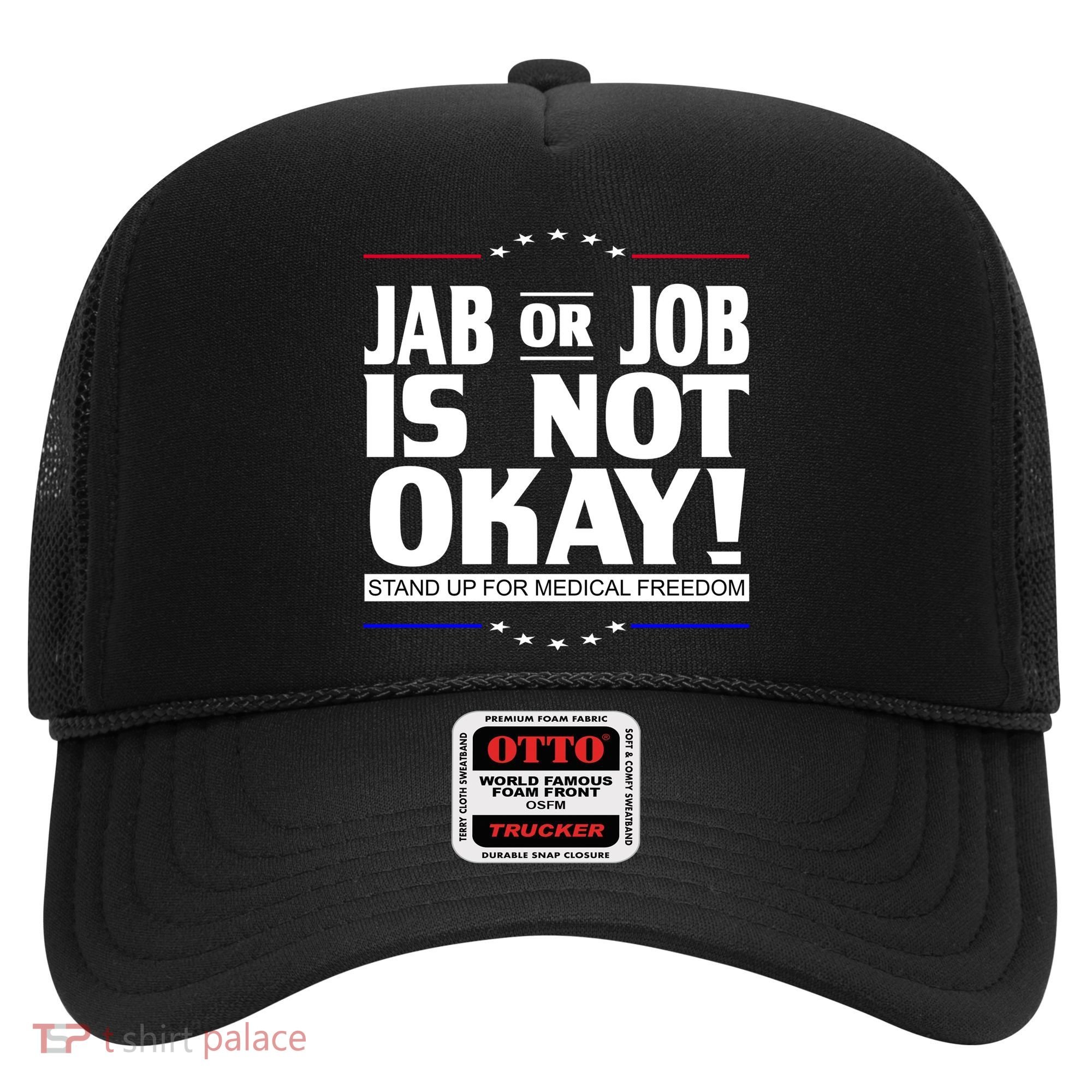Jab Or Job Is Not Okay Support Medical Workers Hat
