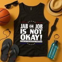 Jab Or Job Is Not Okay Support Medical Workers Tank Top thumb 4