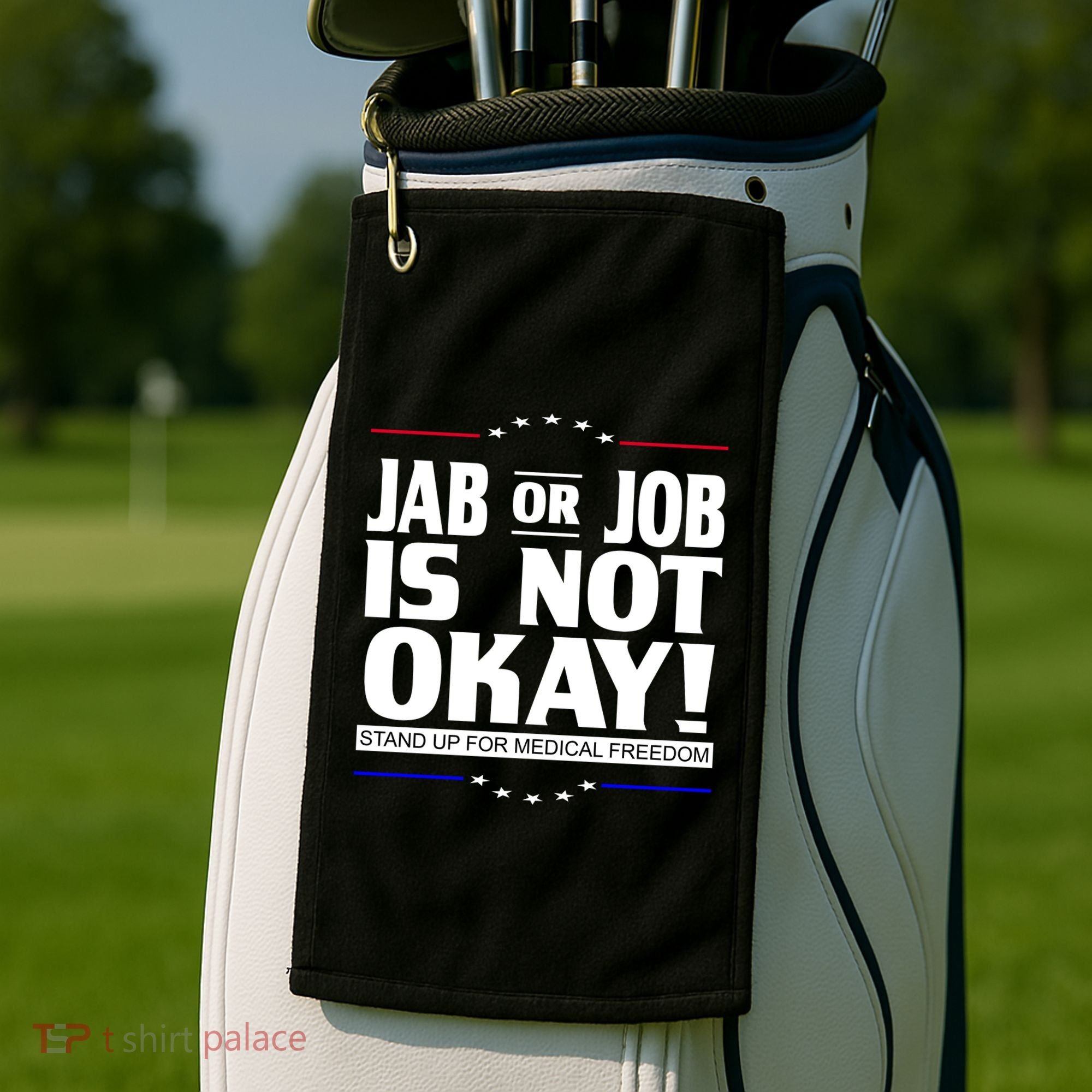 Jab Or Job Is Not Okay Support Medical Workers Golf Towel