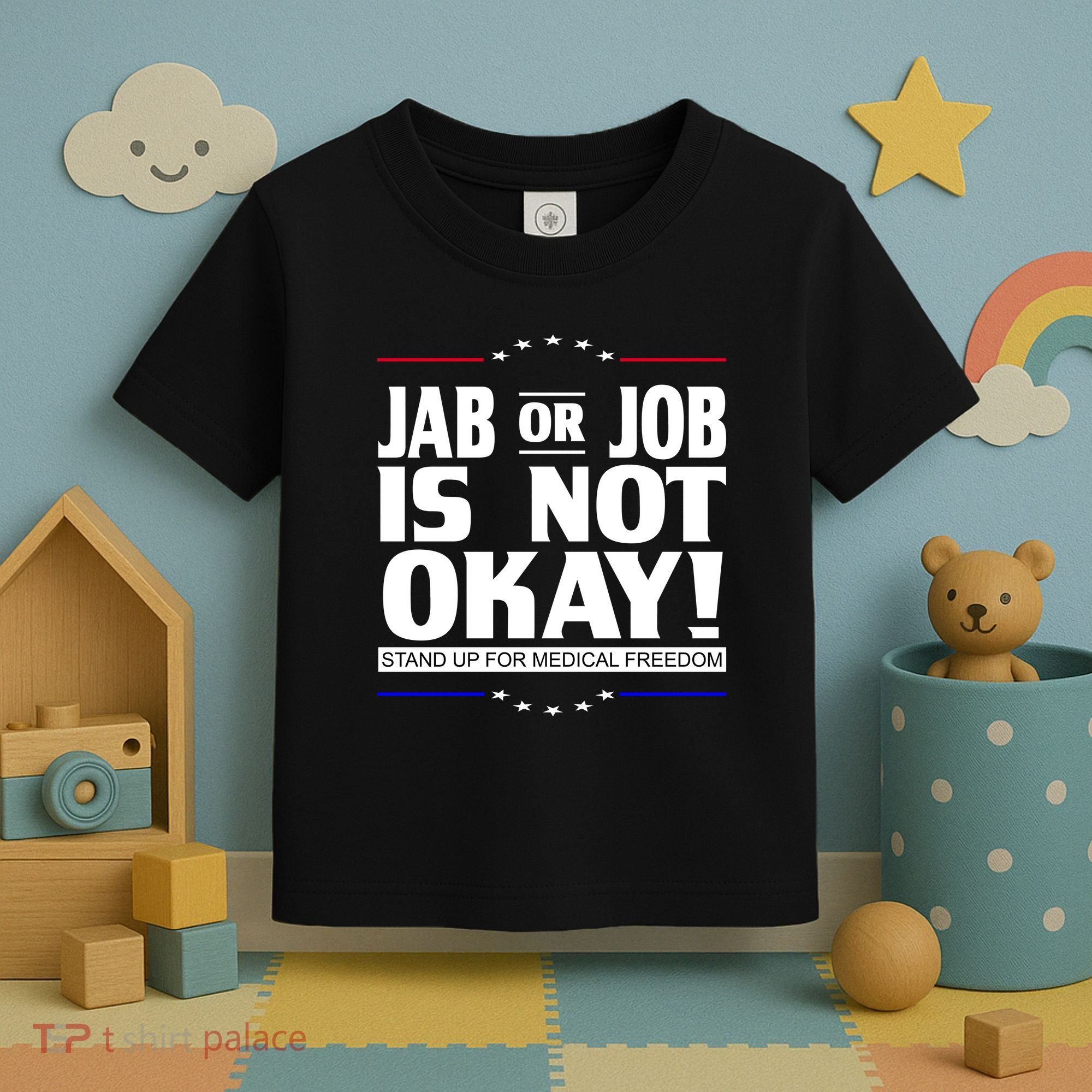 Jab Or Job Is Not Okay Support Medical Workers Toddler T-Shirt