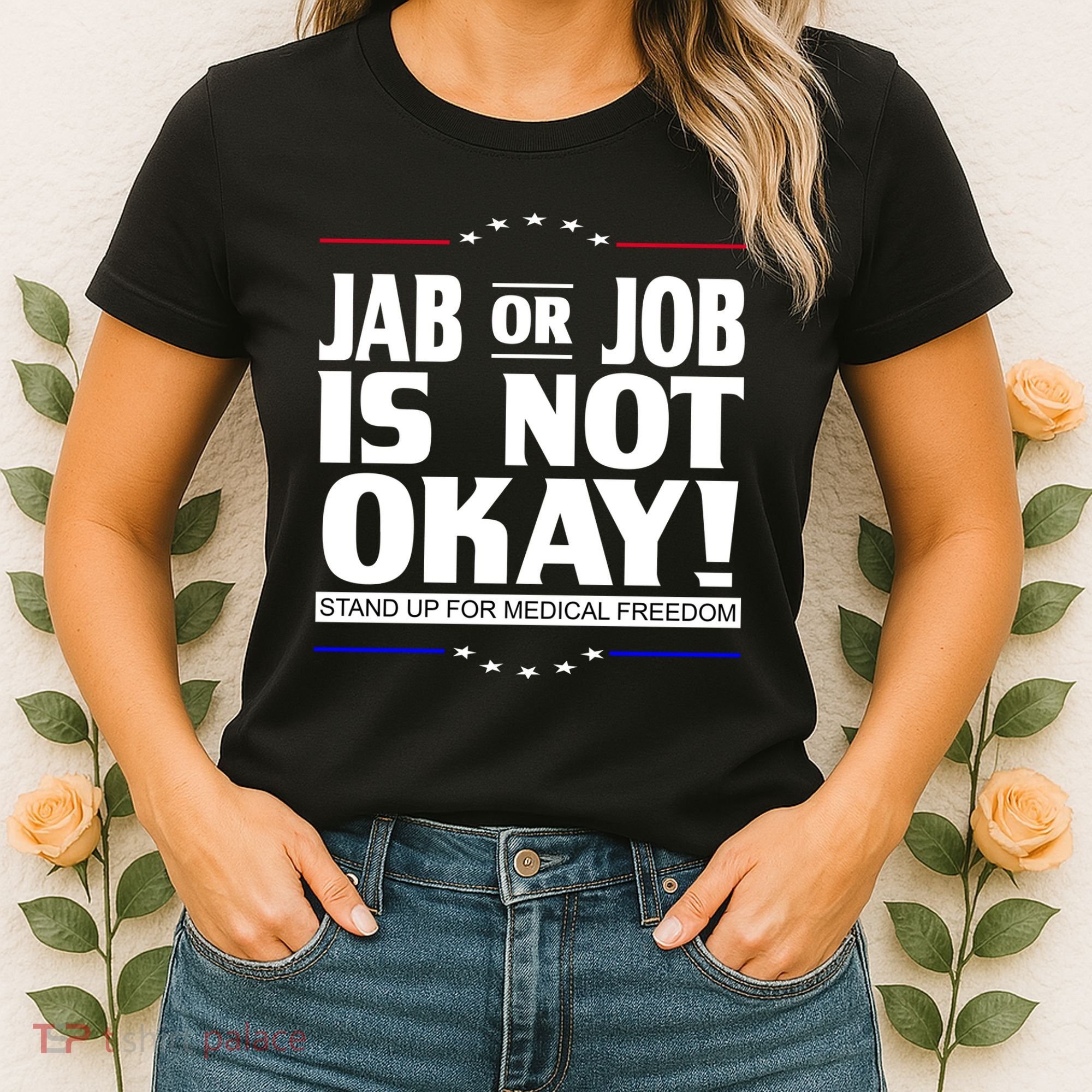 Jab Or Job Is Not Okay Support Medical Workers Women's T-Shirt