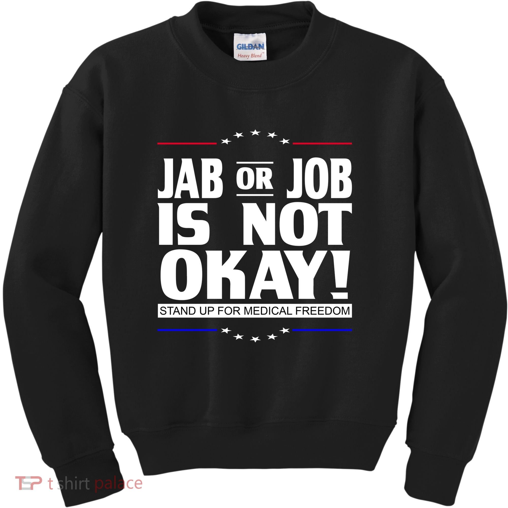 Jab Or Job Is Not Okay Support Medical Workers Kids Sweatshirt