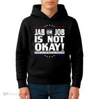 Jab Or Job Is Not Okay Support Medical Workers Kids Hoodie thumb 4