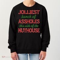 Jolliest Bunch of Assholes On This Side Nuthouse Women's Sweatshirt thumb 0