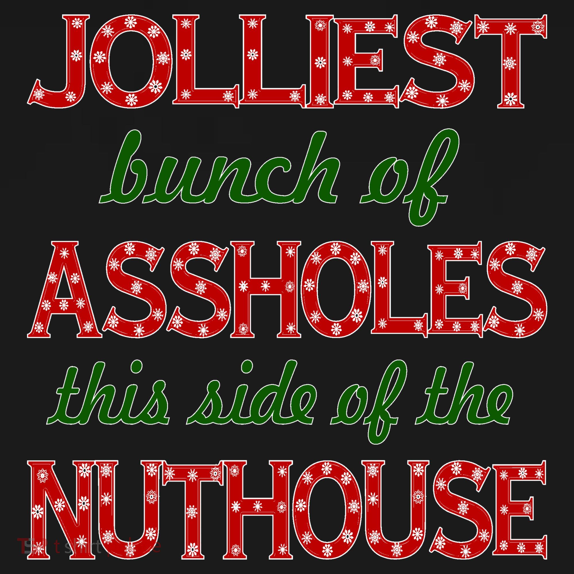 Jolliest Bunch of Assholes On This Side Nuthouse Backpack
