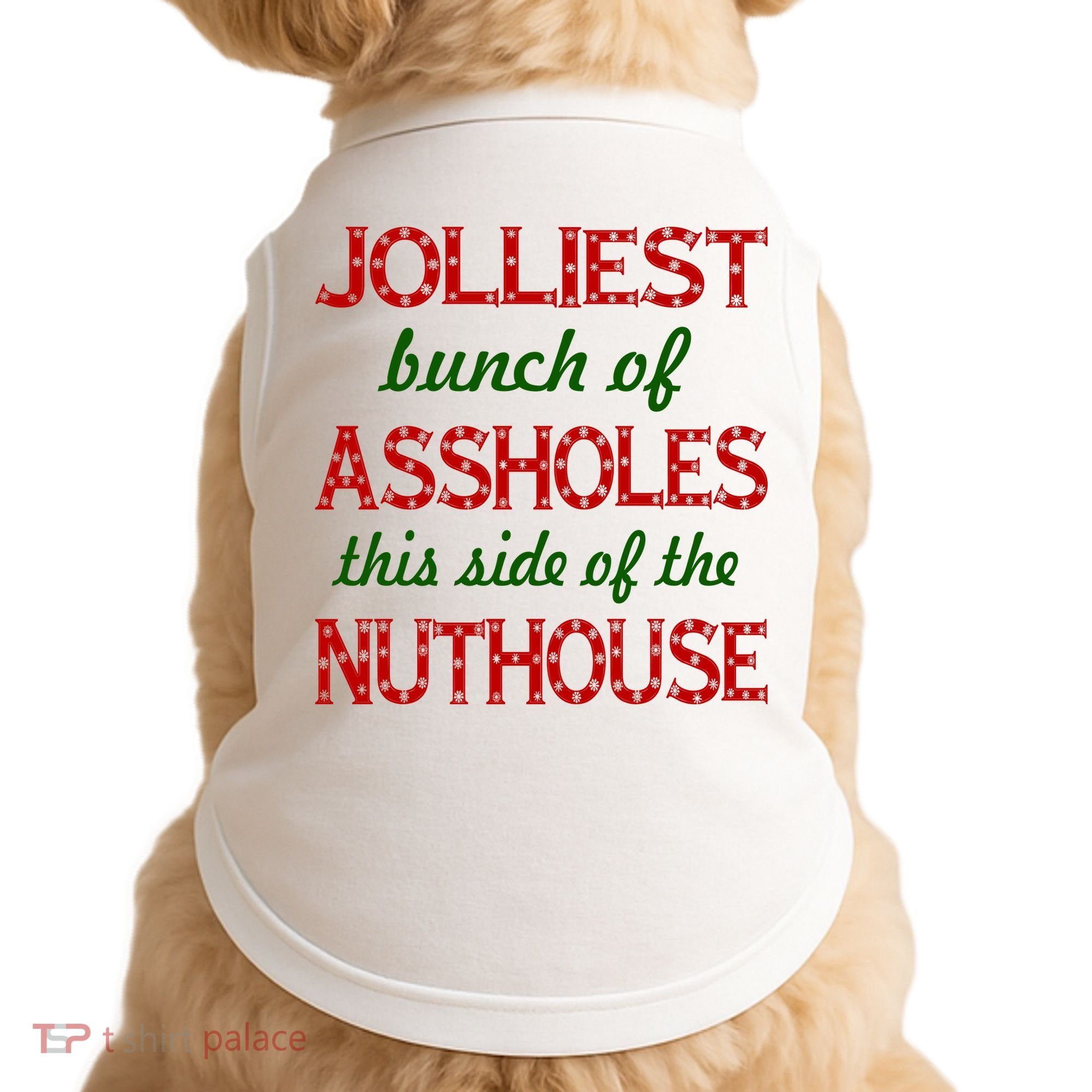 Jolliest Bunch of Assholes On This Side Nuthouse Doggie Tank