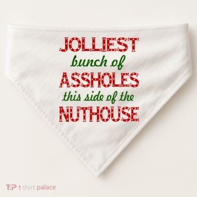 Jolliest Bunch of Assholes On This Side Nuthouse USA-Made Doggie Bandana