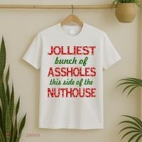 Jolliest Bunch of Assholes On This Side Nuthouse T-Shirt thumb 2