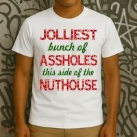 Jolliest Bunch of Assholes On This Side Nuthouse T-Shirt thumb 3