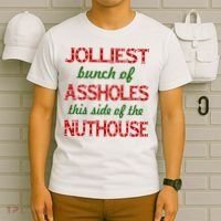 Jolliest Bunch of Assholes On This Side Nuthouse T-Shirt thumb 6