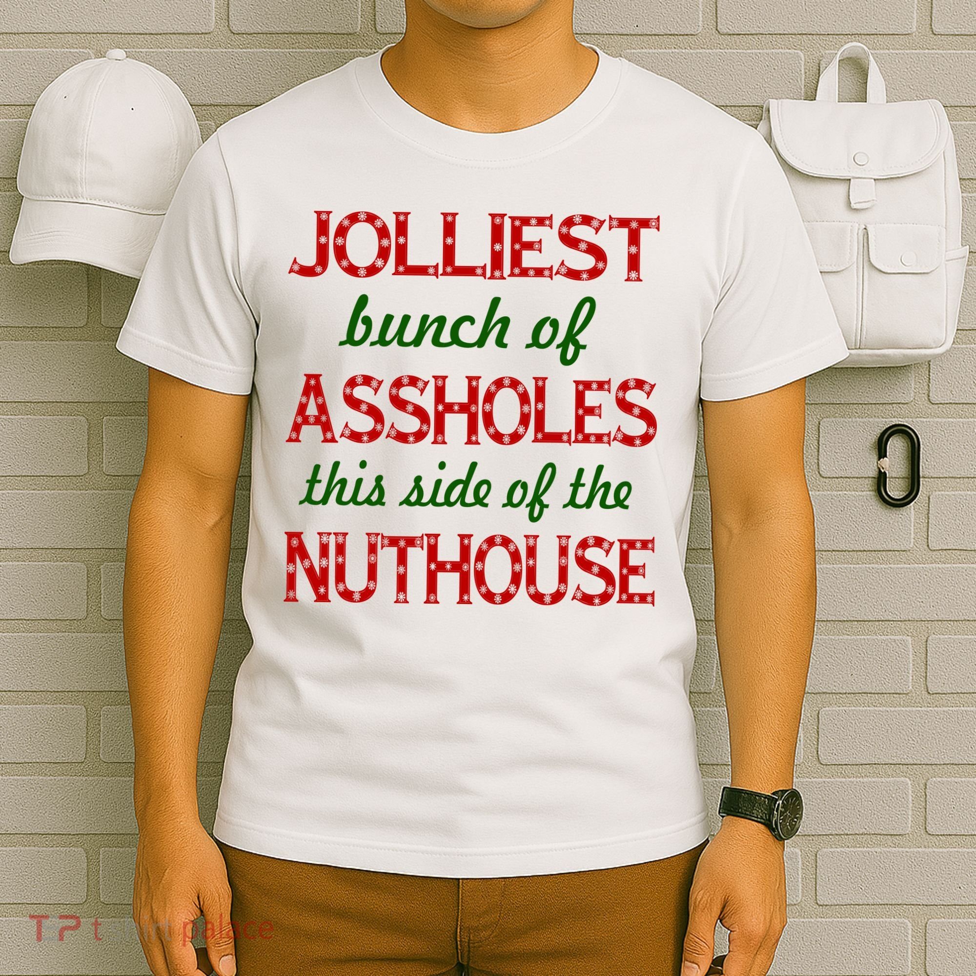 Jolliest Bunch of Assholes On This Side Nuthouse T-Shirt